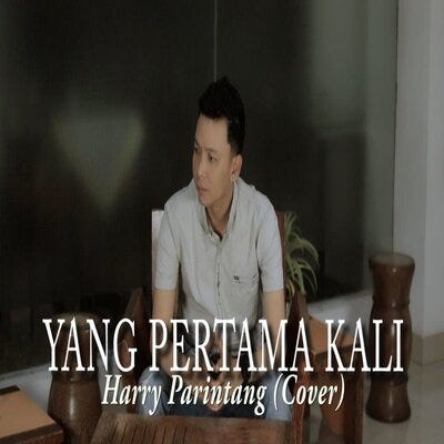 Harry Parintang Yang Pertama Kali Pance Pondaag Cover Mp3