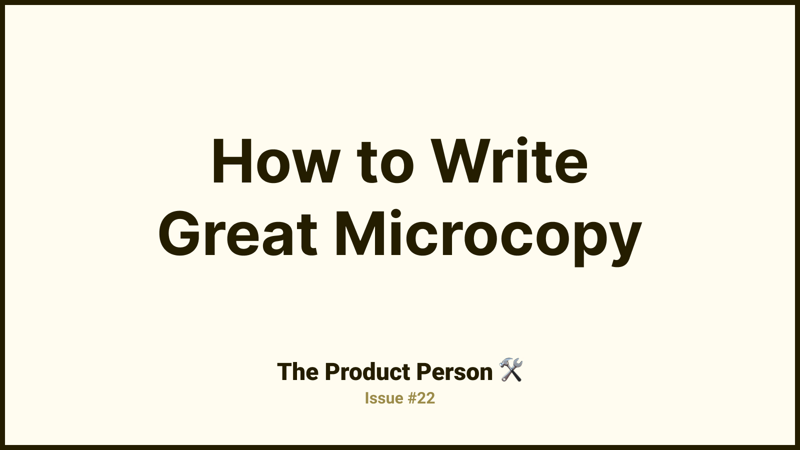 🛠️ How To Write Great Microcopy - by Anthony Diké - The Product