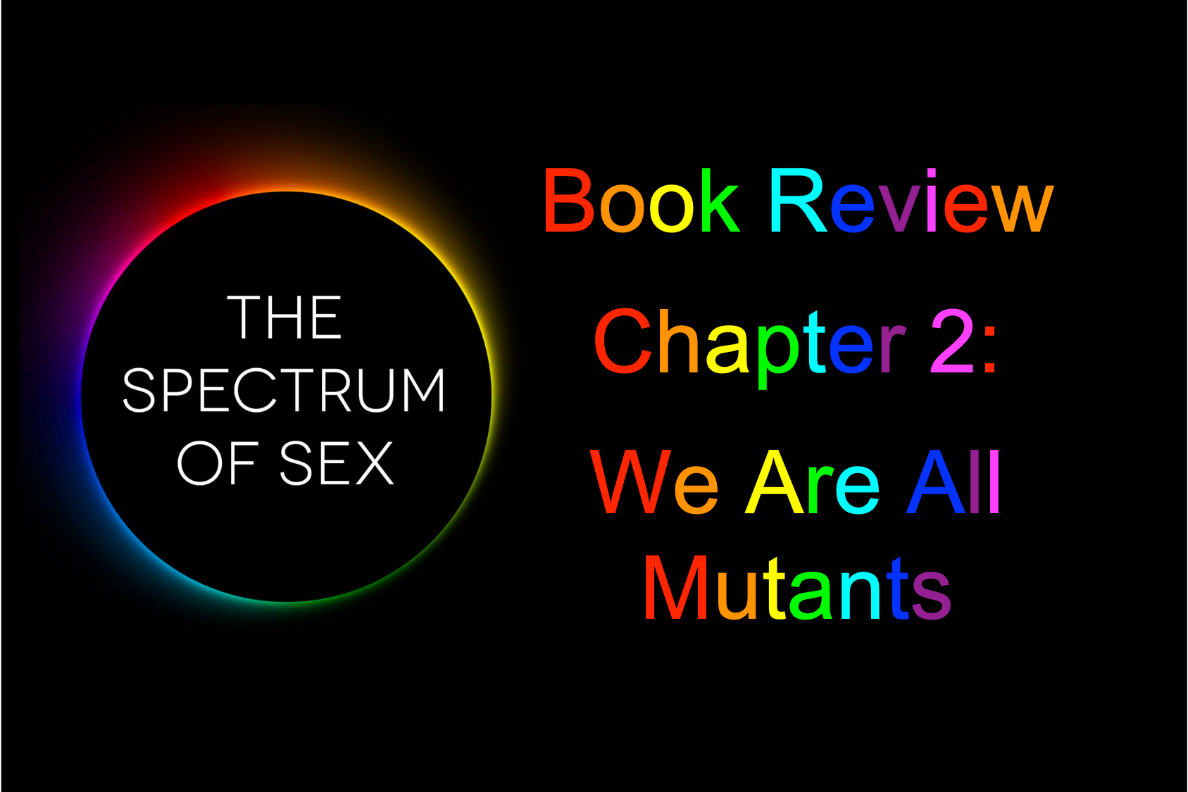 Book Review The Spectrum Of Sex Chapter 2 Realitys Last Stand