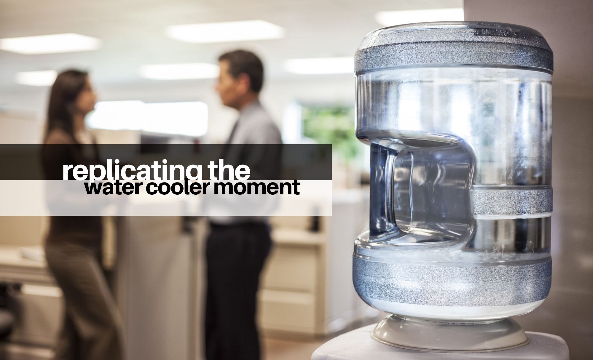 water cooler moment meaning