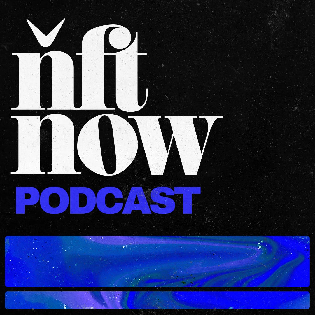 Introducing the nft now podcast - by Matt Medved - nft now