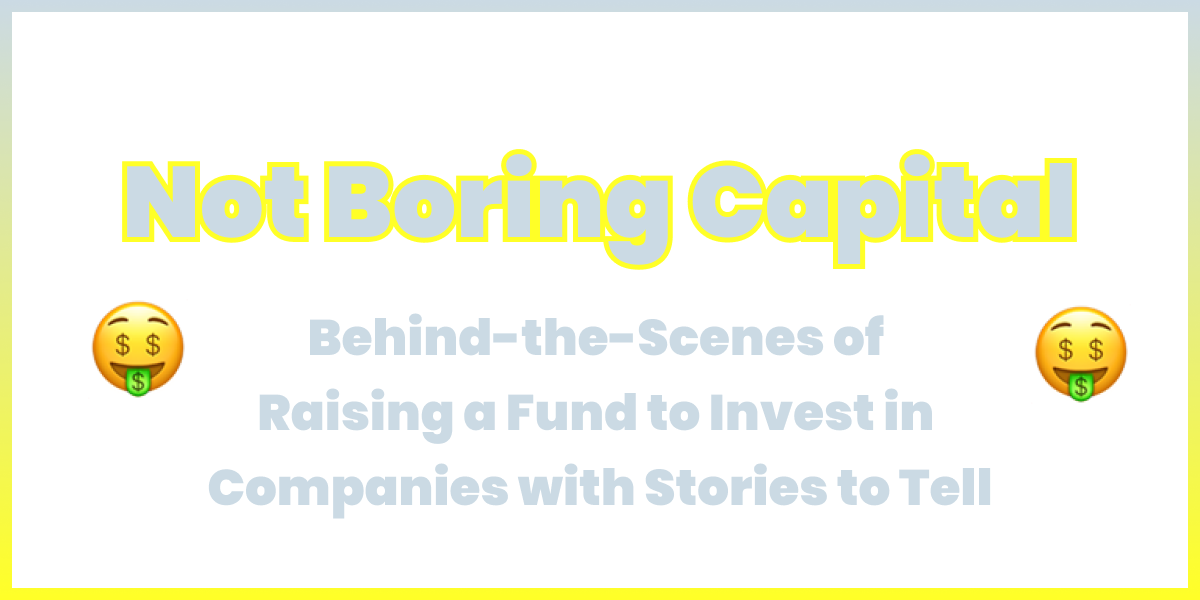 Introducing Not Boring Capital Not Boring By Packy Mccormick