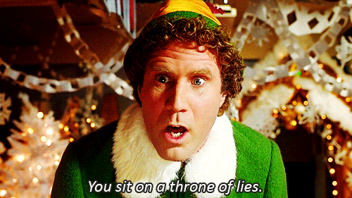 You sit on a throne of lies. (Elf) | Reaction GIFs
