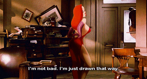 Image result for i'm not bad i'm just drawn that way