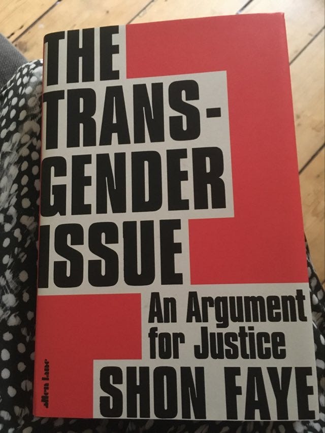 The Transgender Issue An Argument for Justice by Shon Faye