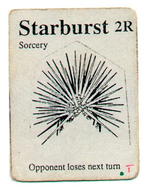 Playtest card reads "Starburst, 2 generic mana and one red mana. Card Text: Opponent loses next turn."