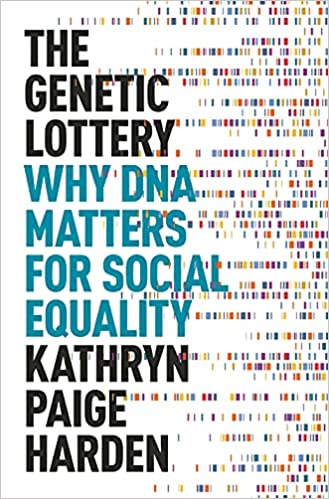 The Genetic Lottery: Why DNA Matters for Social Equality: Harden, Kathryn  Paige: 9780691190808: Amazon.com: Books