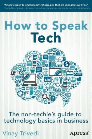 How to Speak Tech - Vinay Trivedi