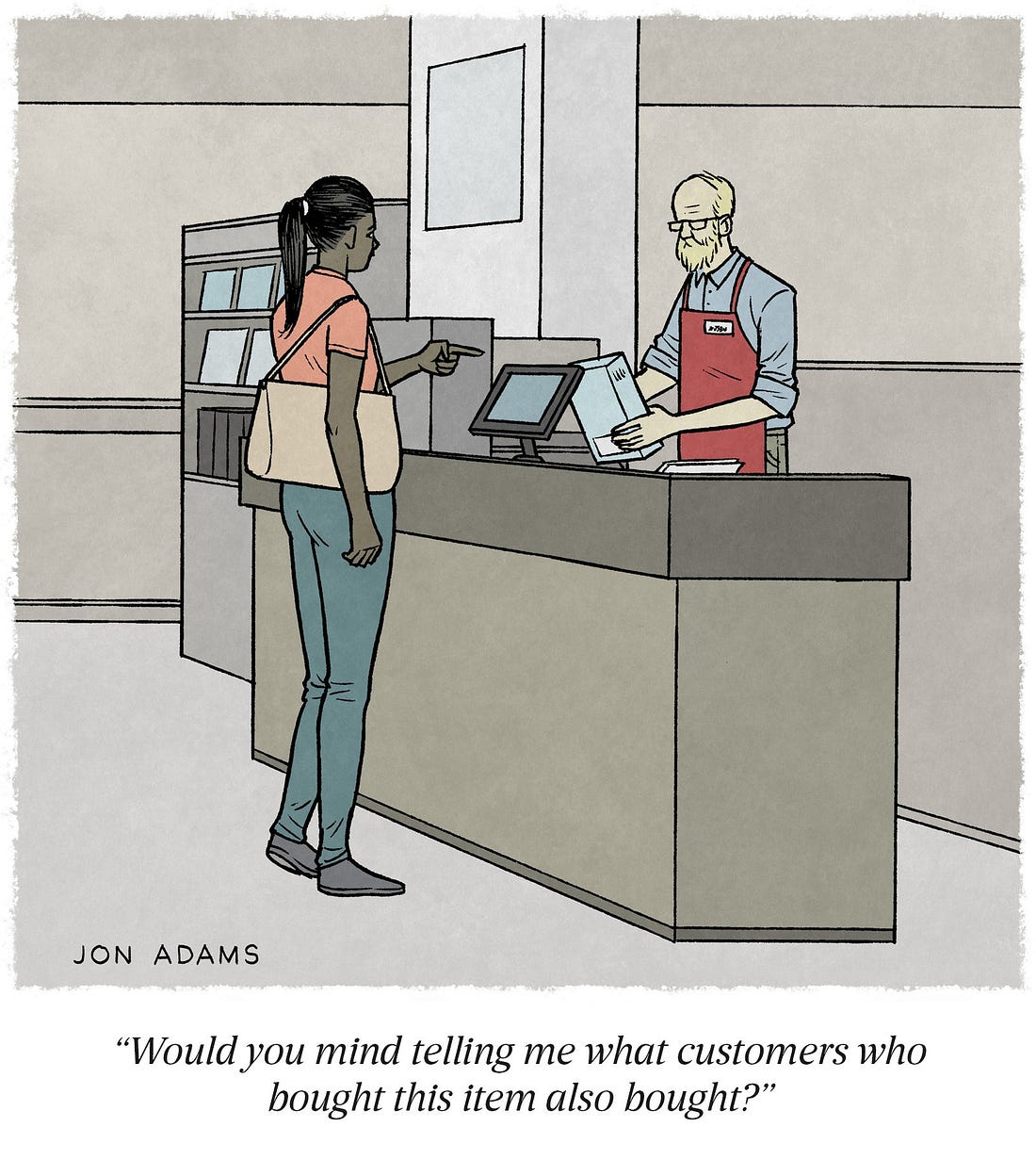 Cartoon of woman at store checkout asking cashier Would you mind telling me what customers who bought this item also bought Cartoon of woman at store checkout asking cashier Would you mind telling me what customers who bought this item also bought