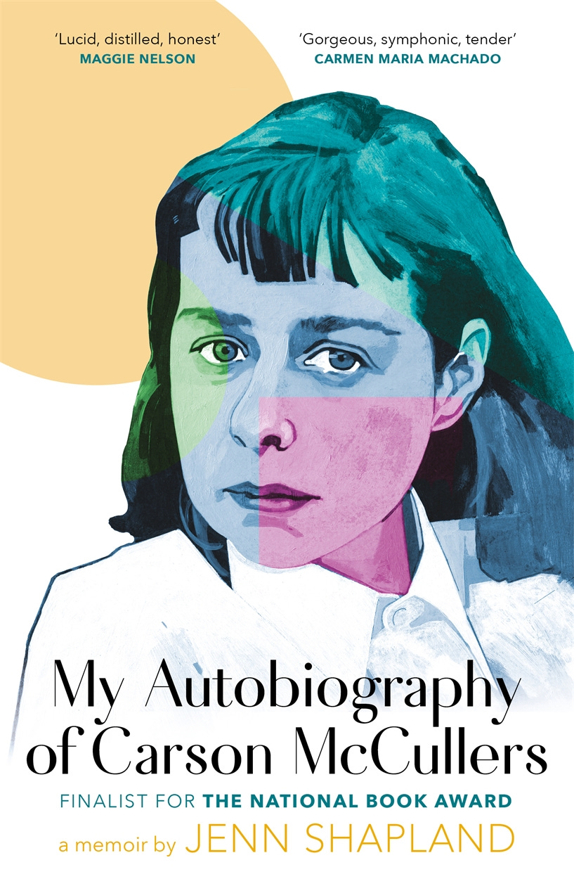 My Autobiography of Carson McCullers by Jenn Shapland | Hachette UK