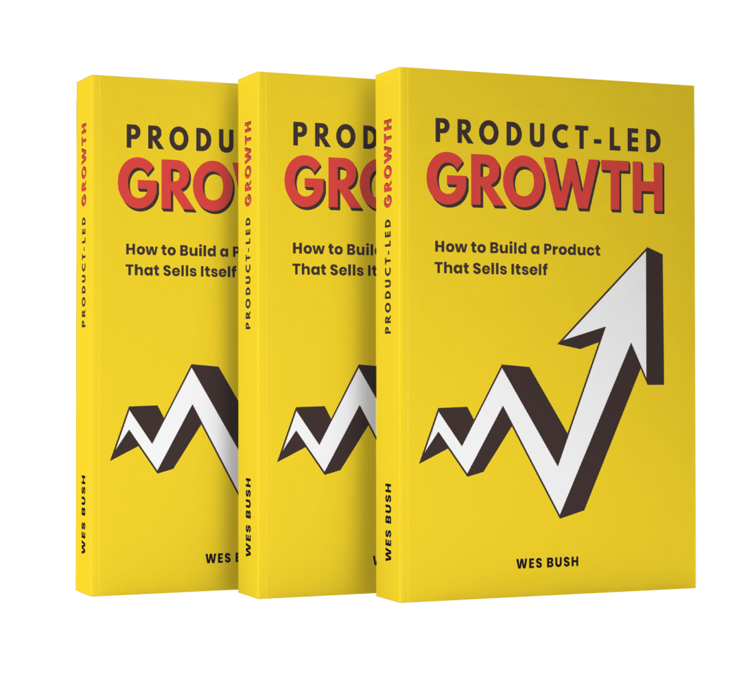 Product-Led Growth Book: How to Build a Product that Sells Itself