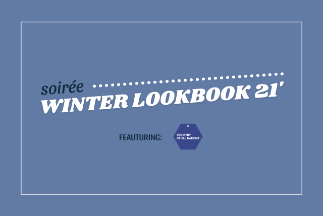 soiree winter lookbook 2021, industry of all nations