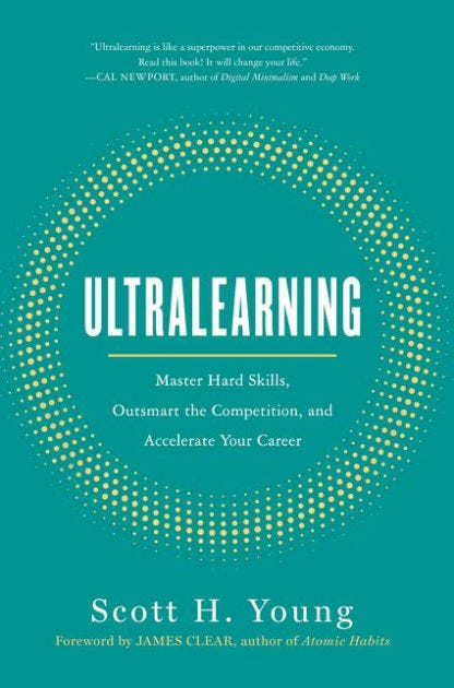 Ultralearning: Master Hard Skills, Outsmart the Competition, and Accelerate  Your Career by Scott Young, Hardcover | Barnes & Noble®
