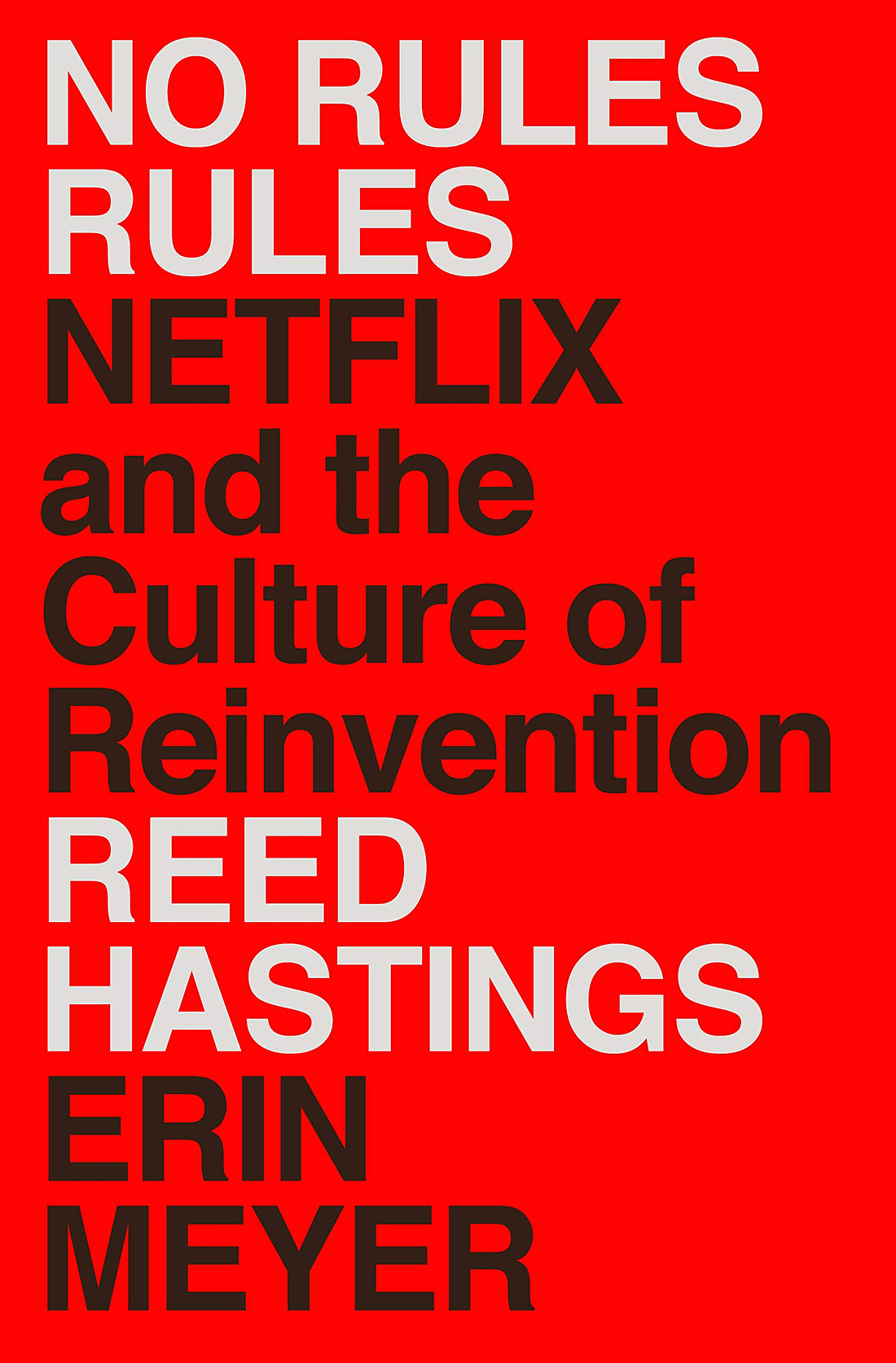 Amazon.com: No Rules Rules: Netflix and the Culture of Reinvention eBook:  Hastings, Reed, Meyer, Erin: Kindle Store