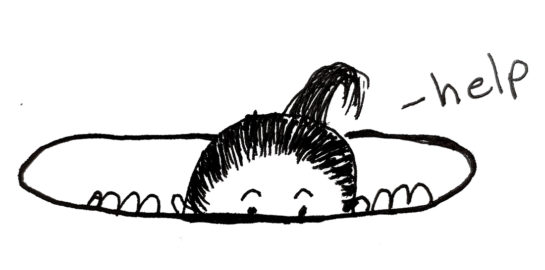 Cartoon drawing of a female head peeking out of a hole with the caption "help."