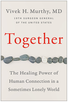 book cover of Together: The Healing Power of Human Connection in a Sometimes Lonely World by Vivek Murthy