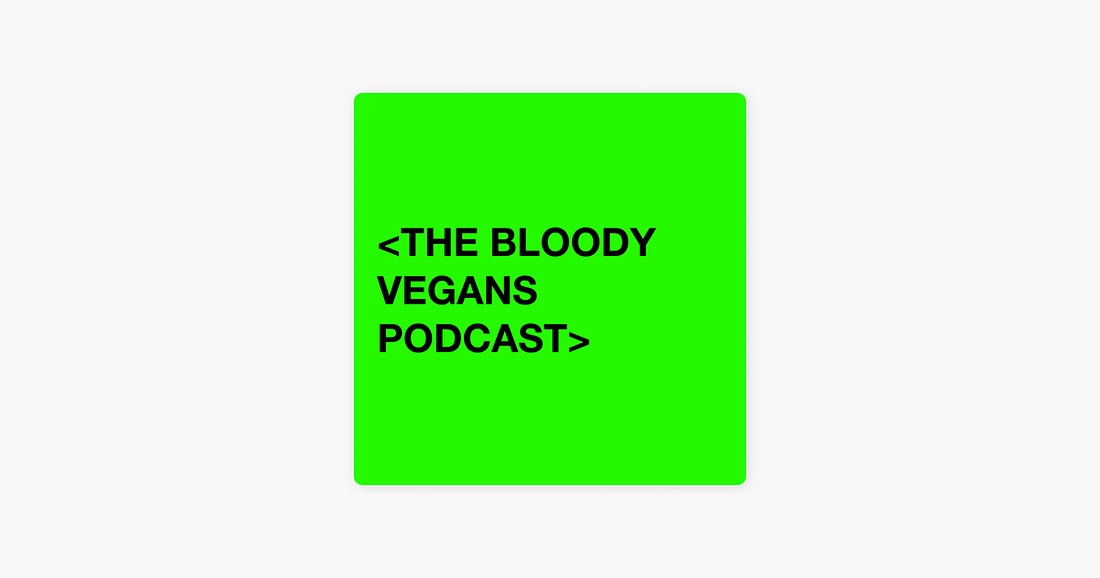 The Bloody Vegans Podcast on Apple Podcasts