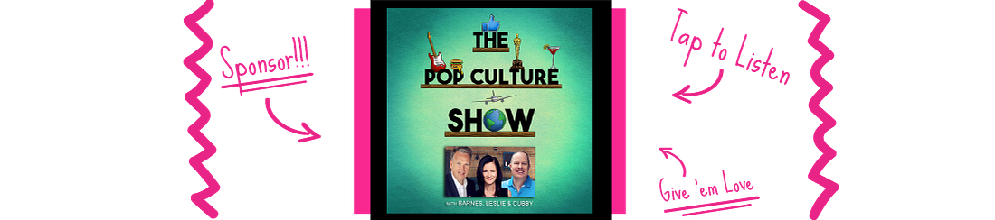 The Pop Culture Show Podcast with Steve Barnes