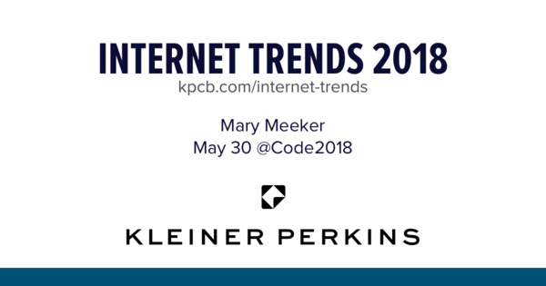 Mary Meeker's 2018 Internet Trends