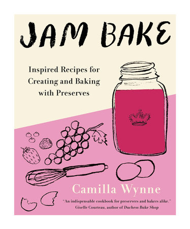 Jam Bake by Camilla Wynne: 9780525611080 | PenguinRandomHouse.com: Books