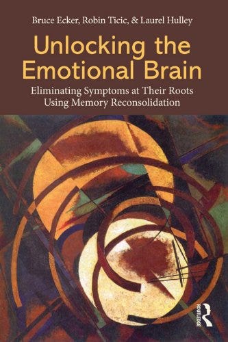 Unlocking the Emotional Brain: Eliminating Symptoms at Their Roots Using  Memory Reconsolidation - Kindle edition by Ecker, Bruce, Ticic, Robin,  Hulley, Laurel, Neimeyer, Robert A.. Health, Fitness &amp; Dieting Kindle  eBooks @