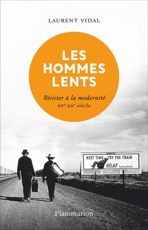 Les Hommes lents de Laurent Vidal - Editions Flammarion