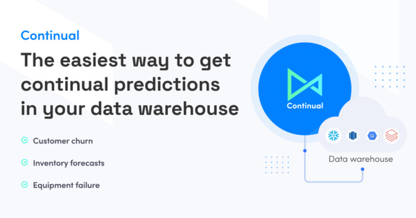 Introducing Continual – the missing AI layer for the modern data stack