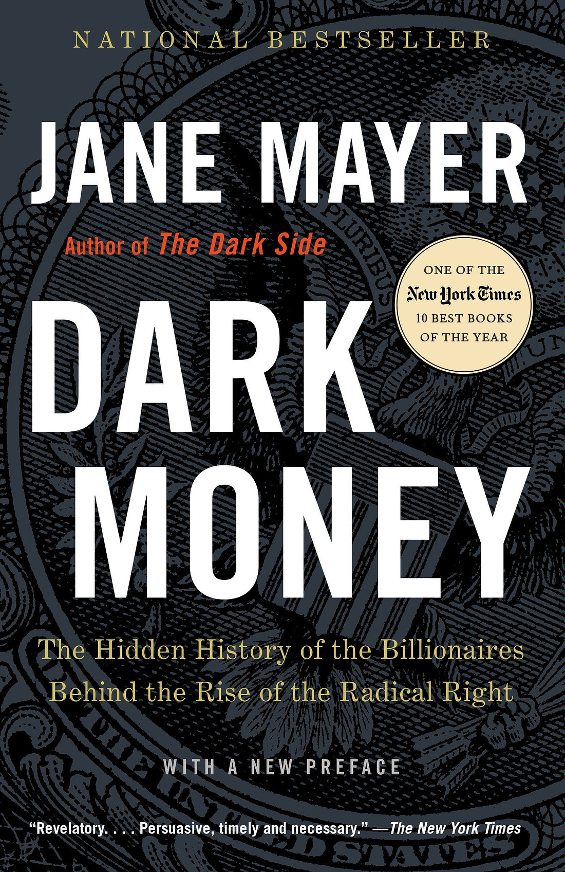 Dark Money: The Hidden History of the Billionaires Behind the Rise of the  Radical Right: Mayer, Jane: 9780307947901: Amazon.com: Books