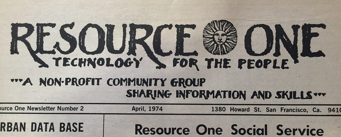 A photo or scan of the top of a newsprint publication from April 1974 with a masthead reading “RESOURCE ONE: TECHNOLOGY FOR THE PEOPLE” and below: “***A NON-PROFIT COMMUNITY GROUP SHARING INFORMATION AND SKILLS***”