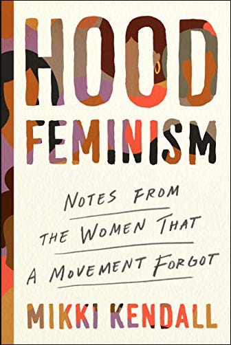 book cover of Hood Feminism: Notes from the Women That a Movement Forgot by Mikki Kendall