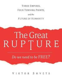 The Great Rupture | Viktor Shvets Book | In-Stock - Buy Now | at Mighty Ape  NZ