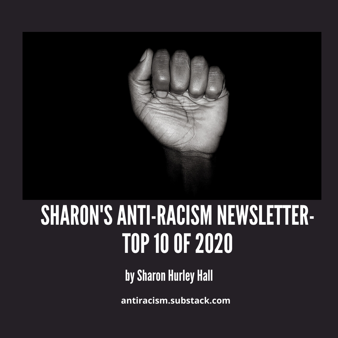 SHARON'S ANTI-RACISM NEWSLETTER- Top 10 of 2020
