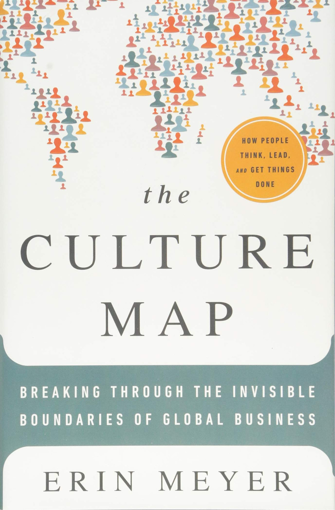 The Culture Map : Decoding How People Think and Get Things Done in a Global  World: Amazon.fr: Meyer, Erin: Livres anglais et étrangers