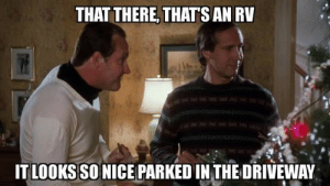 THAT THERE THATS AN RV ITLOOKS SO NICE PARKED IN THE DRIVEWAY When Your  Family Comes Over for the Holidays | Family Meme on ME.ME