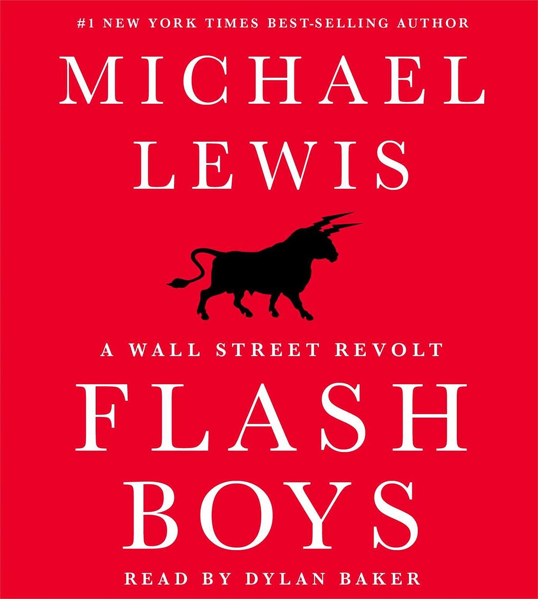 Flash Boys (Wall Street Revolt): Lewis, Michael, Baker, Dylan:  9781442370272: Amazon.com: Books