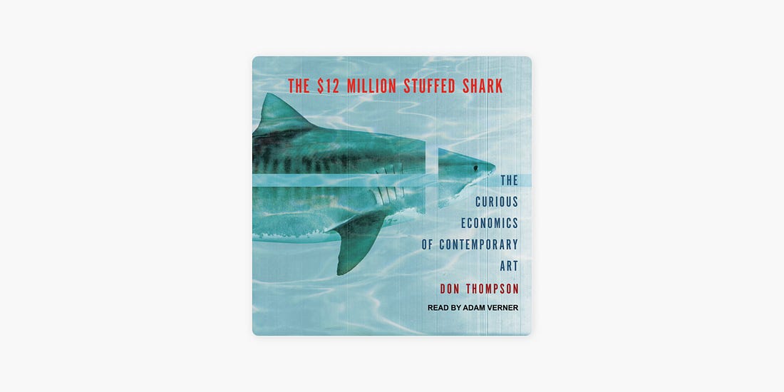 The $12 Million Stuffed Shark: The Curious Economics of Contemporary Art on  Apple Books