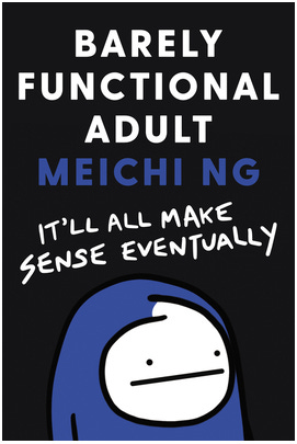 book cover of Barely Functional Adult: It'll All Make Sense Eventually by Meichi Ng