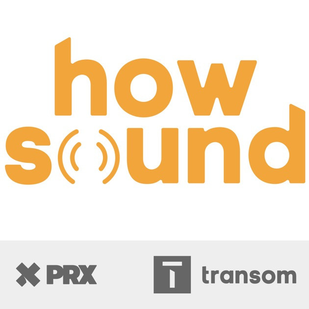 podcast artwork van How Sound. De titel is in grote gele letters, de O lijkt op een radiogolf. Onderaan in grijs de logo's van PRX en Transom