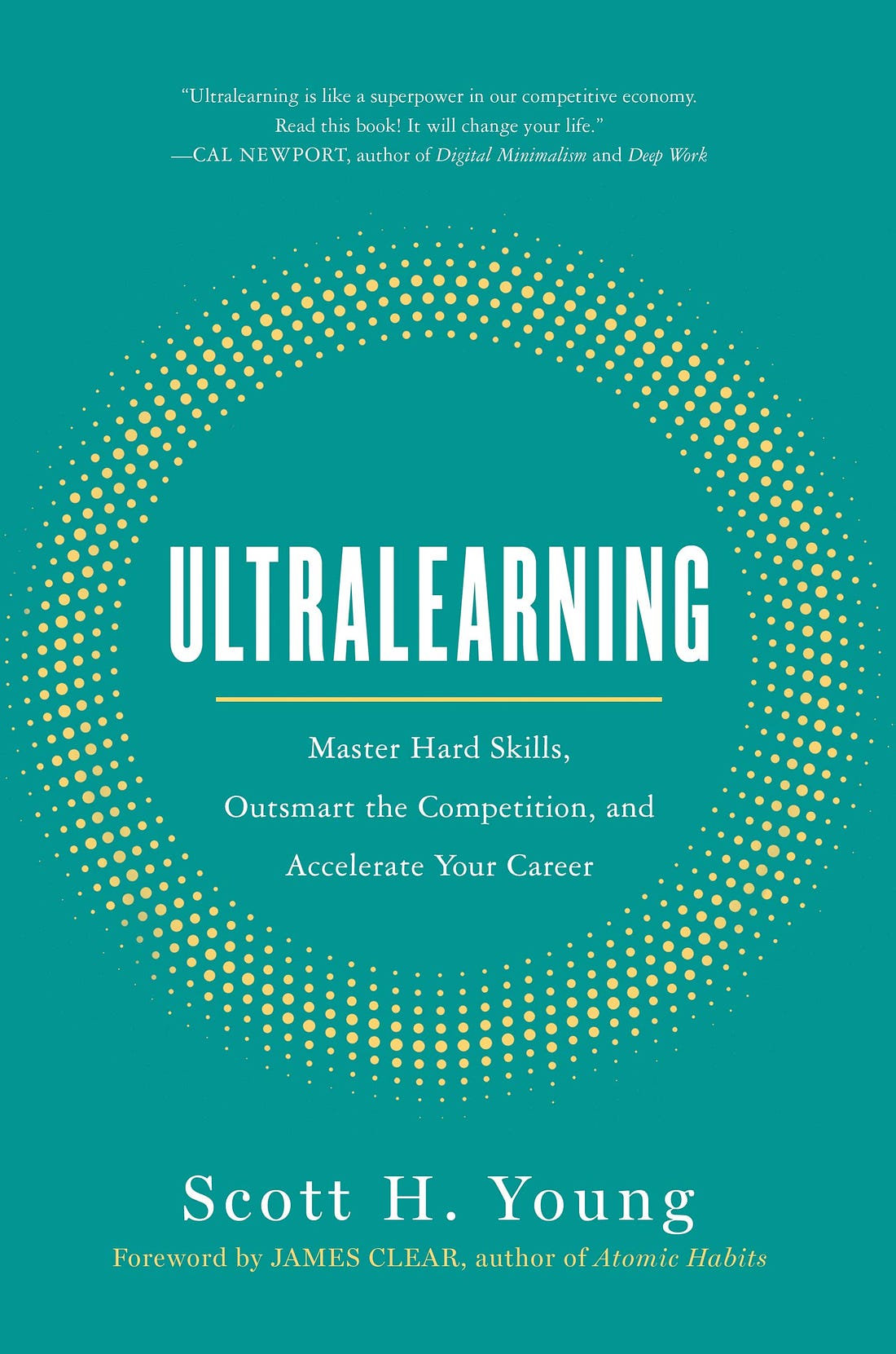 Ultralearning: Master Hard Skills, Outsmart the Competition, and Accelerate  Your Career: Young, Scott, Clear, James: 9780062852687: Amazon.com: Books