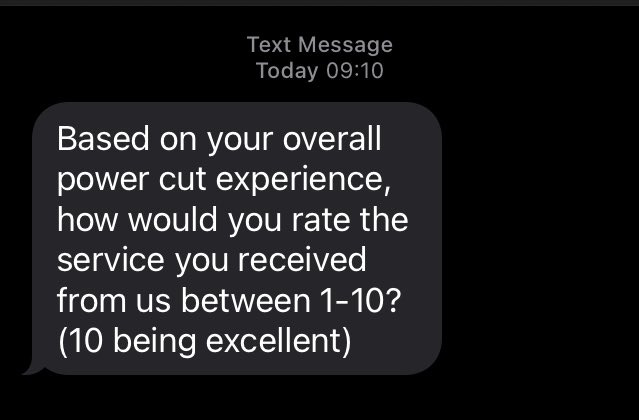 A text message that says 'based on your overall power cut experience, how would you rate the service you received from us between 1 - 10 (10 being excellent)
