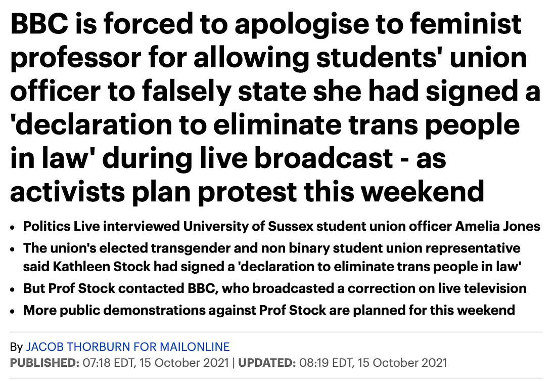 Daily Mail yesterday publishing a story under the headline “BBC is forced to apologise to feminist professor for allowing students’ union office to falsely state she had signed a ‘declaration to eliminate trans people in law’ during live broadcast.”