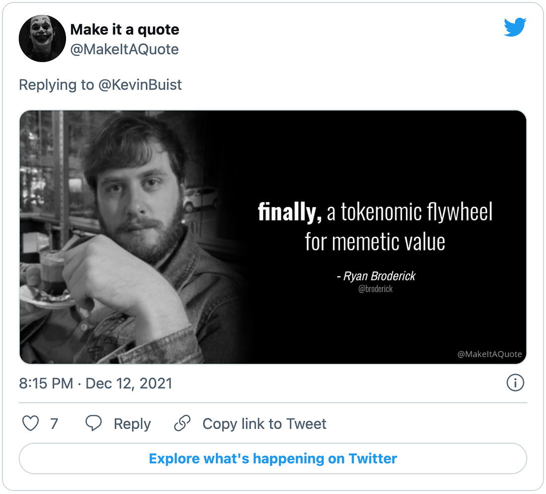 @MakeItAQuote tweet of a picture of Ryan Broderick sipping an espresso and looking suave next to the words “finally, a tokenomic flywheel for memetic value —Ryan Broderick”