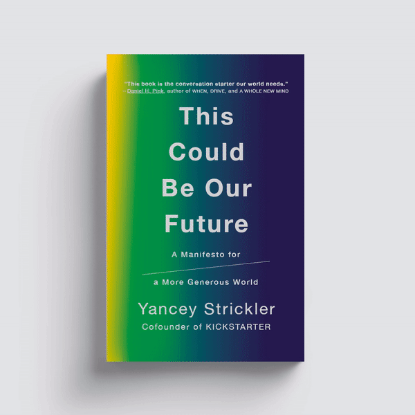 Yancey Strickler's Book This Could be Our Future