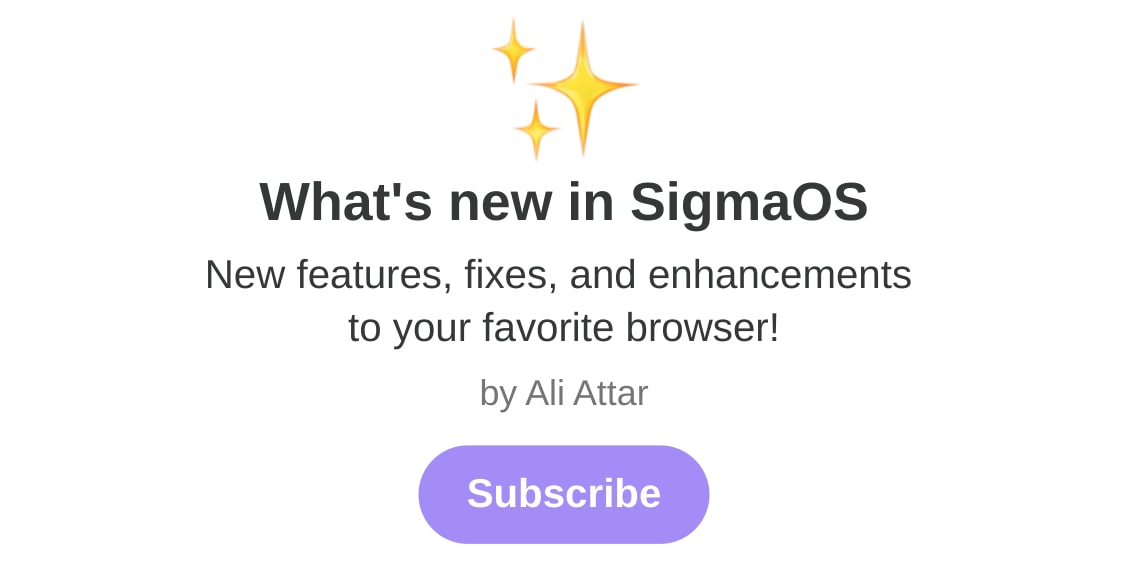 What's new in SigmaOS | Ali Attar | Substack
