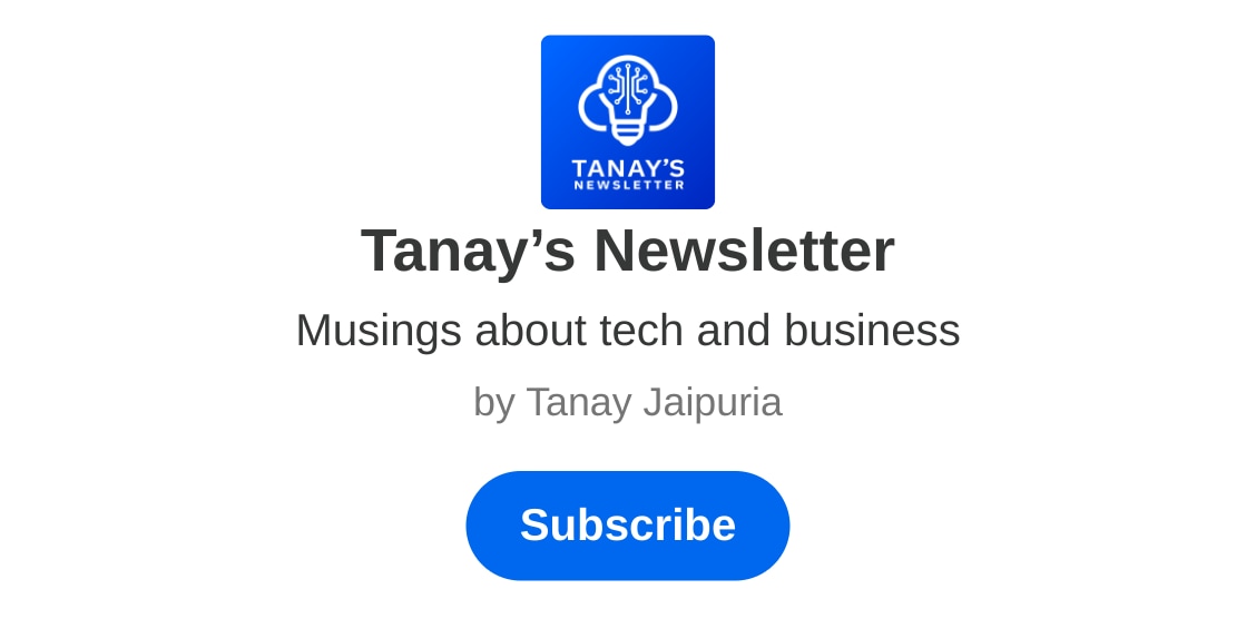 Tanay's Newsletter | Tanay Jaipuria | Substack