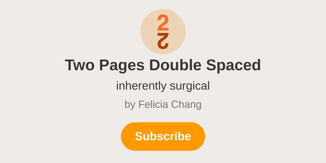 Two Pages Double Spaced Felicia Chang Substack