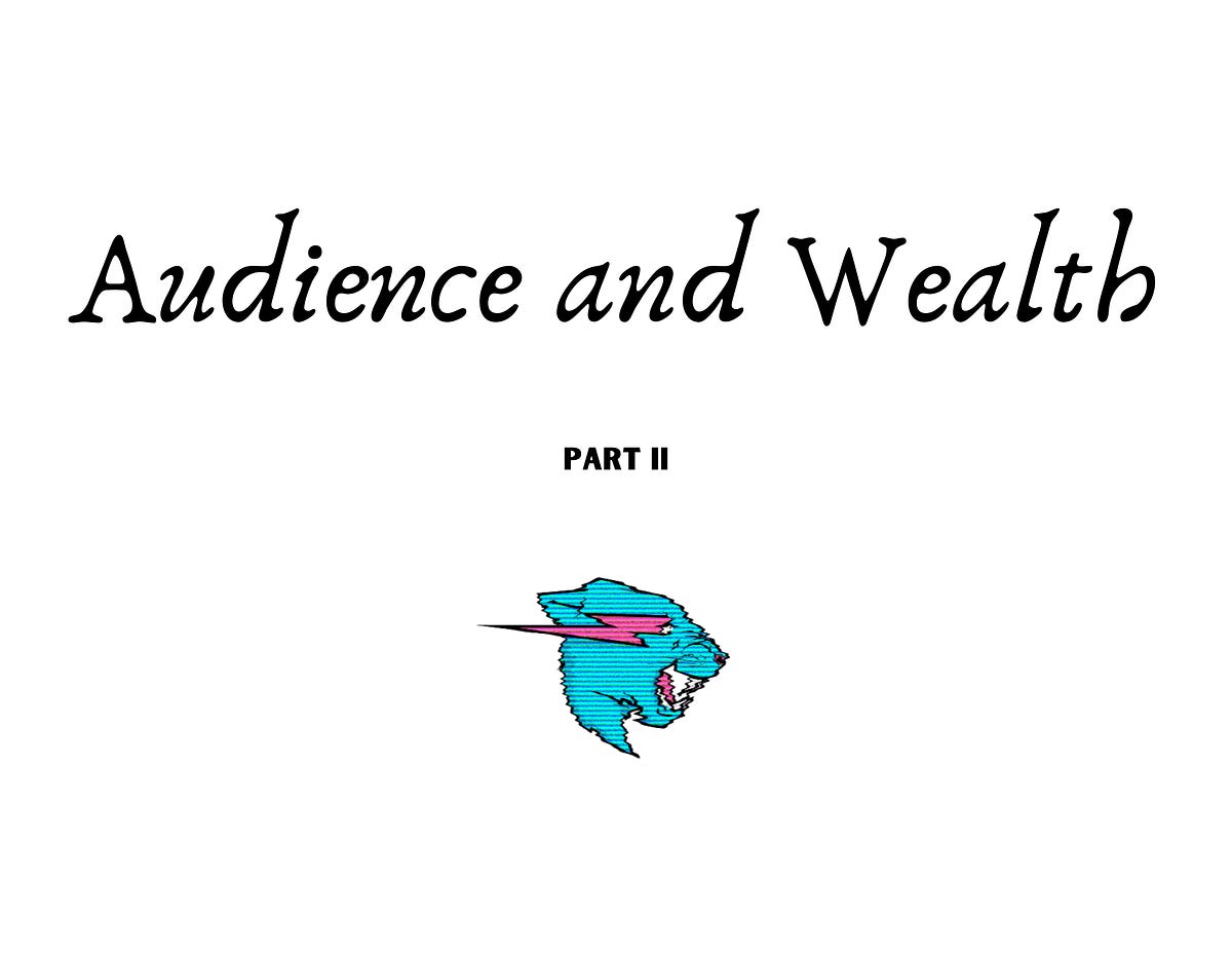 Audience and Wealth, Part II