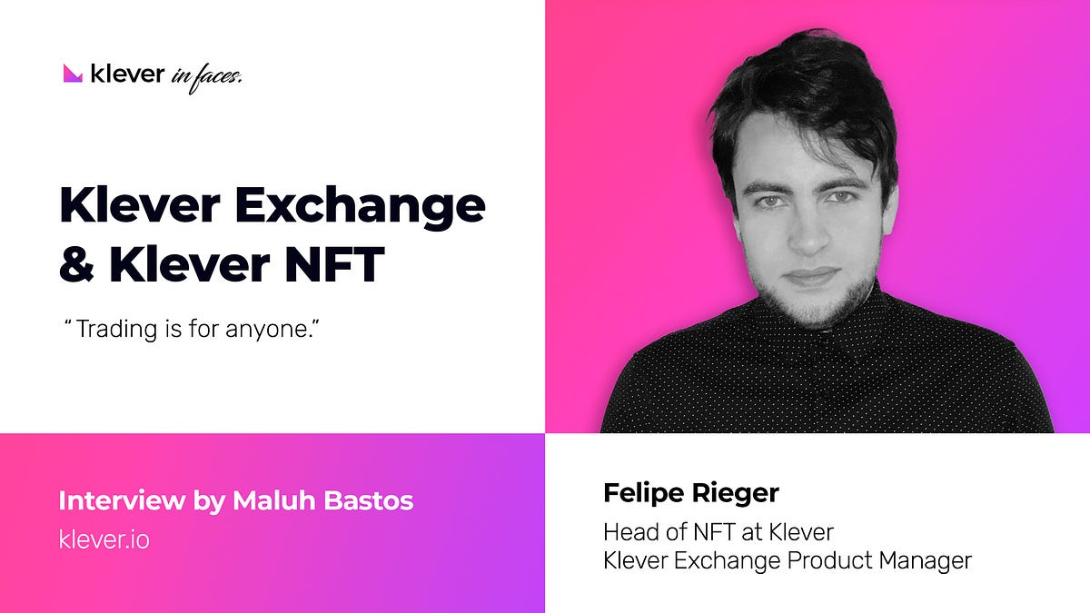 Meet Felipe Rieger: our Product Manager for Exchange and Head of NFT