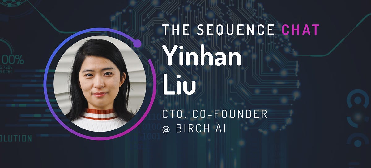 🎙Yinhan Liu/CTO of BirchAI about applying ML in the healthcare industry