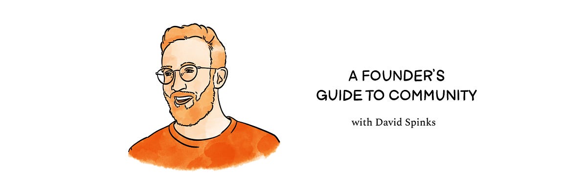 A founder&#8217;s guide to community